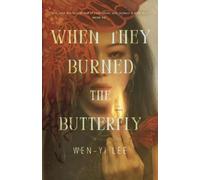 Wen-Yi Lee When They Burned the Butterfly (Copertina rigida) Butterfly Duet