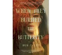 Wen-yi Lee When They Burned The Butterfly (Tascabile) (PRESALE 22/09/2026)