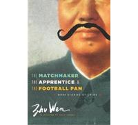 Wen Zhu The Matchmaker, the Apprentice, and the Football Fan (Copertina rigida)