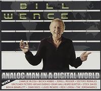 Wence, Bill - Analog Man In A Digital World