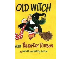 Wende And Harry Devlin Old Witch and the Polka Dot Ribbon (Copertina rigida)