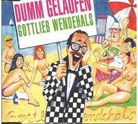 Wendehals Gottlieb - Dumm Gelaufen [Import]