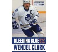 Wendel Clark Bleeding Blue (Tascabile)