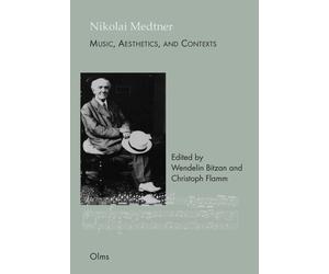Wendelin Bitzan Nikolai Medtner: Music, Aesthetics, and Contexts (St (Tascabile)