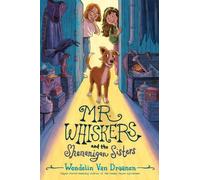Wendelin Van Draanen Mr. Whiskers and the Shenanigan Sisters (Copertina rigida)