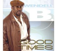 Wendell B - Good Times