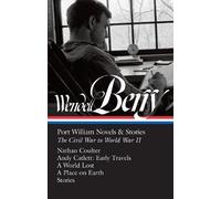 Wendell Berry B Wendell Berry: Port William Novels & Stories: (Copertina rigida)