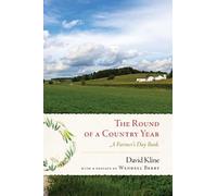 Wendell Berry David Kline Round of a Country Year (Tascabile)
