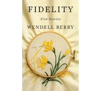 Wendell Berry Fidelity (Tascabile)