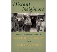 Wendell Berry Gary Snyder Distant Neighbors (Tascabile)