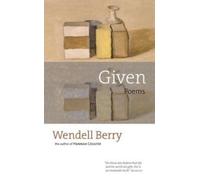 Wendell Berry Given (Tascabile)