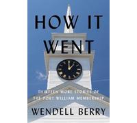 Wendell Berry How it Went (Tascabile)