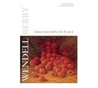 Wendell Berry Imagination in Place (Tascabile)