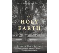 Wendell Berry Liberty Hyde Bailey John Linstrom The Holy Earth (Tascabile)
