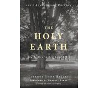 Wendell Berry Liberty Hyde Bailey John Linstrom The Holy Earth (Tascabile)