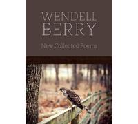 Wendell Berry New Collected Poems (Tascabile)