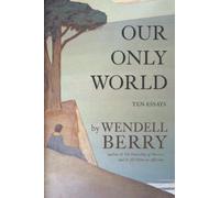 Wendell Berry Our Only World (Tascabile)