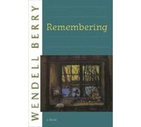 Wendell Berry Remembering (Tascabile)