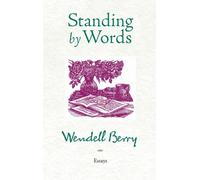 Wendell Berry Standing by Words (Tascabile)