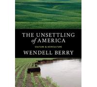 Wendell Berry The Unsettling of America (Tascabile)