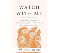 Wendell Berry Watch With Me (Tascabile)