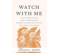 Wendell Berry Watch With Me (Tascabile)