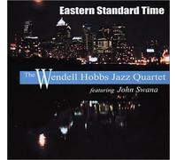 Wendell Hobbs Jazz Quartet - Eastern Standard Time