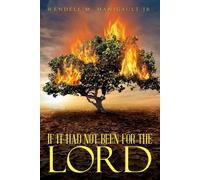 Wendell M Manigault If It Had Not Been for the Lord (Tascabile)