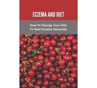 Wendell Marguez Eczema And Diet (Tascabile)