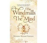Wendell Newman The Windmills of the Mind (Tascabile)
