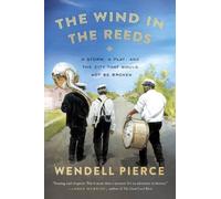 Wendell Pierce The Wind in the Reeds (Tascabile)
