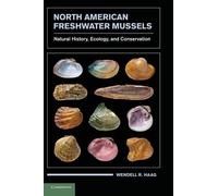 Wendell R. Haag North American Freshwater Mussels (Copertina rigida)