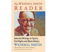 Wendell Smith The Wendell Smith Reader (Tascabile)