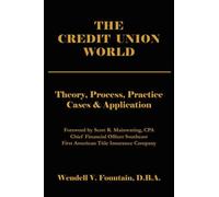 Wendell V. Fountain The Credit Union World (Tascabile)