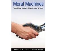 Wendell Wallach Colin Allen Moral Machines (Copertina rigida)
