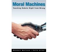 Wendell Wallach Colin Allen Moral Machines (Copertina rigida)