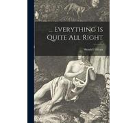 Wendell Wilcox ... Everything is Quite All Right (Tascabile)