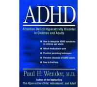 Paul H. Wender ADHD: Attention-Deficit Hyperactivity Disorder in Ch (Tascabile)