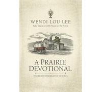 Wendi Lou Lee A Prairie Devotional (Tascabile)
