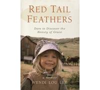 Wendi Lou Lee Red Tail Feathers (Copertina rigida)