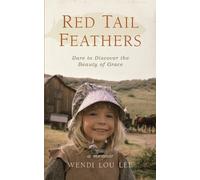 Wendi Lou Lee Red Tail Feathers (Tascabile)