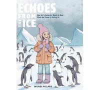 Wendi Pillars Echoes From the Ice (Copertina rigida)