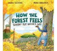 Wendi Silvano How the Forest Feels (Copertina rigida)