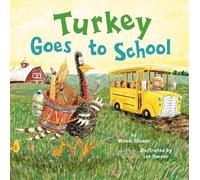 Wendi Silvano Turkey Goes to School (Copertina rigida) Turkey Trouble