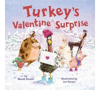 Wendi Silvano Turkey's Valentine Surprise (Copertina rigida) Turkey Trouble