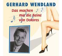 Wendland, Gerhard - Das Madchen Nur Die Beine