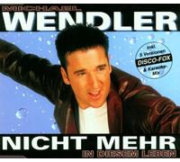 Wendler,Michael - Nicht Mehr in Diesem Leben