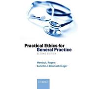 Wendy A Rogers Annette Braunack-M Practical Ethics for General Prac (Tascabile)