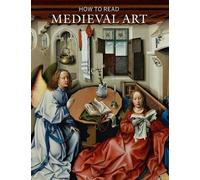 Wendy A. Stein How to Read Medieval Art (Tascabile)