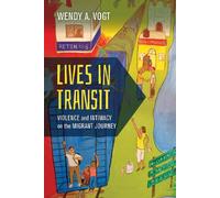 Wendy A. Vogt Lives in Transit (Copertina rigida)